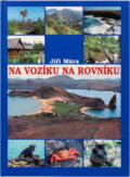 Kniha: Na vozíku na rovníku (Jiří Mára). , 2008