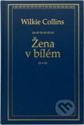 Kniha: Žena v bílém (Wilkie Collins). Ikar, 2000