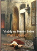 Kniha: Milý Danieli... : vraždy na Novém Světě (Maxi Marysko). Jonathan Livingston, 2016
