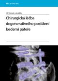 Chirurgická léčba degenerativního postižení bederní páteře - Jiří Šrámek a kolektiv, 2015