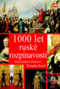 Kniha: 1000 let ruské rozpínavosti (Douglas Boyd). Alpress, 2015