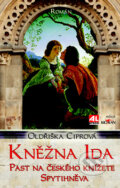 Kniha: Kněžna Ida (Oldřiška Ciprová). Alpress, 2015