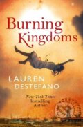 Burning Kingdoms - Lauren DeStefano, HarperCollins, 2015