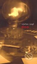 Kniha: Dno (Václav Vogl). Torst, 2008