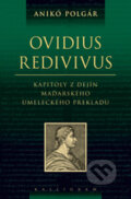 Kniha: Ovidius redivivus (Anikó Polgár). Kalligram, 2011