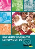 Rozvíjíme rozumové schopnosti dětí - Helena Hazuková, Martina Lietavcová, Hana Štefánková, Raabe, 2015