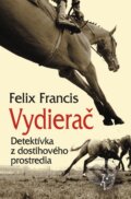 E-kniha: Vydierač (Felix Francis). Slovenský spisovateľ, 2015