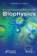 Kniha: Fundamentals of Biophysics (Andrey Rubin). Wiley-Blackwell, 2014