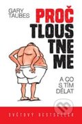 Kniha: Proč tloustneme (Gary Taubes), 2015 Kniha: Proč tloustneme (Gary Taubes), 2015