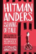 Hitman Anders and the Meaning of It All - Jonas Jonasson, Rachel Willson-Broyles, 2016