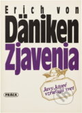 Kniha: Zjavenia : javy, ktoré vzrušujú svet (Erich von Däniken). , 1992