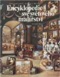 Kniha: Encyklopedie světového malířství (Bohumír Mráz a Marcela Mrázová-Schusterová). , 1988