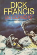 Kniha: Do černého : detektivní příběh z dostihového prostředí (Dick Francis). , 1994