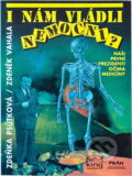 Kniha: I nám vládli nemocní? : naši první prezidenti očima medicíny (Zdeněk Vahala a Zdeňka Psůtková). Práh, 1992