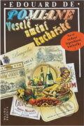 Kniha: Veselé umění kuchařské (Édouard de Pomiane). , 1992
