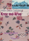 Kniha: Krev mé krve (Helen Grace Carlisle). Motto, 2000