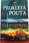 Kniha: Prokletá pouta (C. C. Humphreys). Alpress, 2003