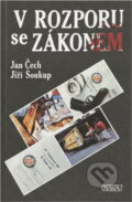 Kniha: V rozporu se zákonem : kriminalistické příběhy (Jan Čech a Jiří Soukup). Nava, 1991
