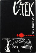 Kniha: Útěk (Ota Hofman). , 1966
