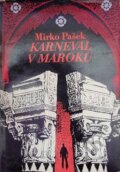 Kniha: Karneval v Maroku (Mirko Pašek). Československý spisovatel, 1979