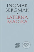 Kniha: Laterna magika : pamäti a výber z dramatickej tvorby (Ingmar Bergman). Slovenský spisovateľ, 1991