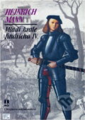 Kniha: Mládí krále Jindřicha IV (Heinrich Mann). Chvojkovo nakladatelství, 1999