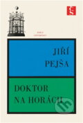 Kniha: Doktor na horách (Jiří Pejša). Československý spisovatel, 1977