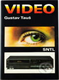 Kniha: Video (Gustav Tauš). SNTL, 1989