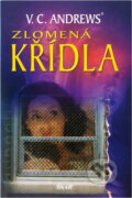 Kniha: Zlomená křídla (V. C. Andrews). Ikar, 2005