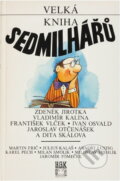 Kniha: Velká kniha Sedmilhářů : Zdeněk Jirotka ... et al (HAK). HAK, 1994