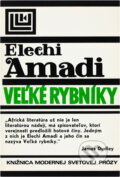 Kniha: Veľké rybníky (Elechi Amadi). Tatran, 1974