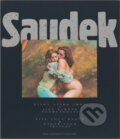 Kniha: Život, láska, smrt a jiné takové podružnosti = Live, Love, Death & Other Such Trifles (Jan Saudek). Slovart, 1994