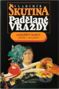 Kniha: Padělané vraždy : Zavražděný Hamlet : Zločin s mozkem (Vladimír Škutina). Naše vojsko, 1991