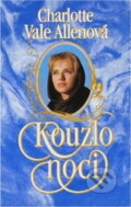 Kniha: Kouzlo noci (Charlotte Vale Allen). Ikar, 1994