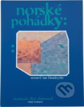 Kniha: Norské pohádky : Výbor z díla Christiana Asbjörnsena a Jörgena Moe (Peter Christen Asbjörnsen a Jorgen Engebretsen Moe). Kentaur, 1994