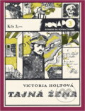 Kniha: Tajná žena (Victoria Holt). Smena, 1973