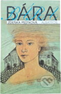 Kniha: Bára (Zdeňka Psůtková). , 1997