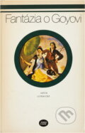 Kniha: Fantázia o Goyovi (Artur Lundkvist). , 1979
