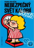 Kniha: Nebezpečný svět kalorií (Rajko Doleček). , 1979