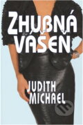 Kniha: Zhoubná vášeň (Judith Michael). Ikar, 1994