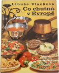 Kniha: Co chutná v Evropě (Libuše Vlachová). , 1989