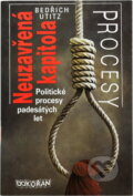 Kniha: Neuzavřená kapitola : politické procesy padesátých let (Bedřich Utitz). , 1990