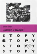 Kniha: Jazdec v maske (Zane Grey). Mladé letá, 1974