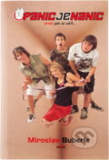 Kniha: Panic je nanic, aneb, Jak si užít-- (Miroslav Buberle). Alpress, 2006