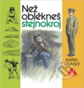 Kniha: Než oblékneš stejnokroj (Karel Krátký). Naše vojsko, 1986
