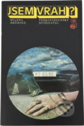Kniha: Jsem vrah? (Milena Brůhová). Československý spisovatel, 1985