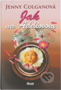 Kniha: Jak na Addisona (Jenny Colgan). Ikar, 2002