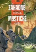 Kniha: Záhadné miesta, mystické svety (János Lerner). Foni book, 2015