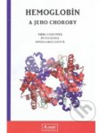 Hemoglobín a jeho choroby - Viera Fábryová, Peter Božek, Andrea Kollárová, 2015