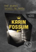 Keď diabol svieti na cestu - Karin Fossum, 2015